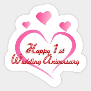 Happy 1st wedding anniversary Sticker